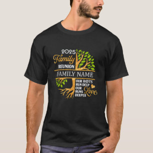 Familie Reünie 2025 Onze wortels lopen diep Onze l T-shirt