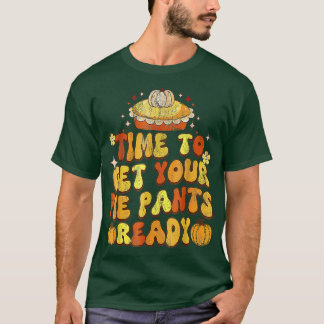 Familie Thanksgiving Diner Tijd om je taart PA te  T-shirt