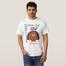 Familie Thanksgiving T-Shirts - Stick a Fork in Me