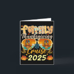 Familie Turkije Cruise Vakantie Trip 2025 Dankzegg Kaart<br><div class="desc">Familie Turkije Cruise Vakantie Trip 2025 Dankzeggingsdag</div>
