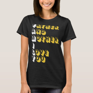 Familie Vader En Moeder Liefde Trots U Adoptie F T-shirt