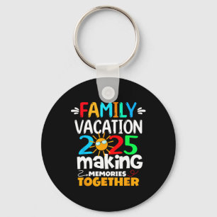 Familie vakantie 2025 Grappige reis maken herinner Sleutelhanger
