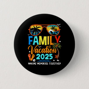 Familie Vakantie 2025 Herinneringen Maken Familie  Ronde Button 5,7 Cm