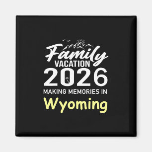 Familie Vakantie 2026 Herinneringen Maken Wyoming Magneet