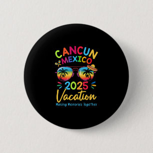 Familie Vakantie Cancunn Mexico 2025 Herinneringen Ronde Button 5,7 Cm