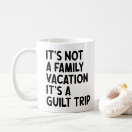Familie Vakantie Het Is Een Schuldreis Familie Bem Koffiemok