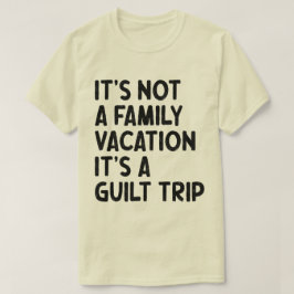 Familie vakantie Het is een schuldreis Familie Cre T-shirt