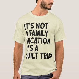 Familie vakantie Het is een schuldreis Familie Cre T-shirt