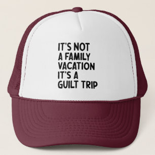 Familie vakantie Het is een schuldreis Familie Cre Trucker Pet