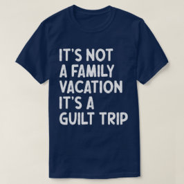 Familie Vakantie Het Is Een Schuldreis Grappig Mat T-shirt