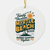 Familie vakantie Myrtle Beach 2024 herinneringen m Keramisch Ornament (Voorkant)