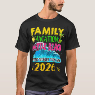 Familie Vakantie Myrtle Beach 2026 Vakantie Zomer T-shirt