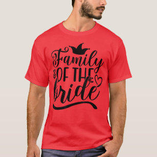 Familie van de bruid Schattig voor trouwen en vrij T-shirt