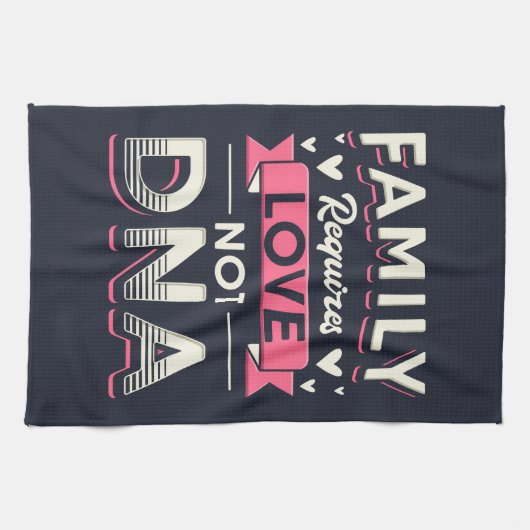 Familie vereist liefde zonder DNA-adoptie Theedoek (Horizontaal)