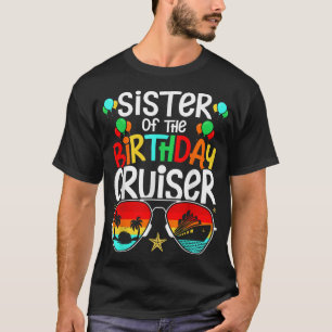 Familie Verjaardag Cruisen Zus Van De Verjaardag T-shirt