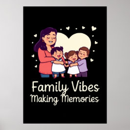 Familie Vibe Maakt Herinneringen - Grappige vakant Poster