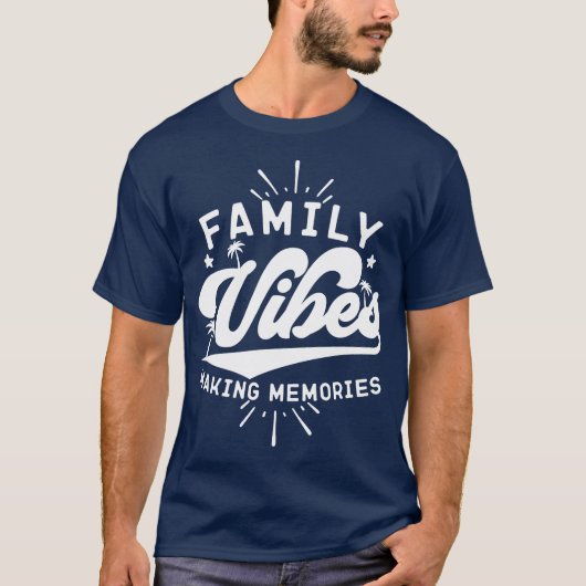 Familie Vibes Making Memories Grappig Gezegde Matc T-shirt (Voorkant)