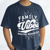 Familie Vibes Making Memories Grappig Gezegde Matc T-shirt