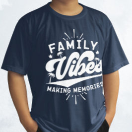 Familie Vibes Making Memories Grappig Gezegde Matc T-shirt
