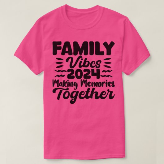 Familie Vibes Making Memories Samen 3 T-shirt (Design voorkant)