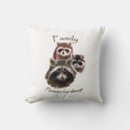 "Familie voor altijd en altijd" Cute Raccoon Famil Kussen