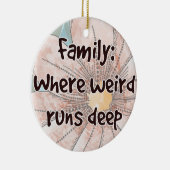 Familie: Waar Raar Diep Loopt Keramisch Ornament (Rechts)