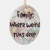 Familie: Waar Raar Diep Loopt Keramisch Ornament (Rechts)