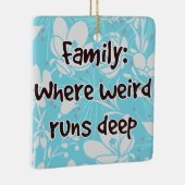 Familie: Waar Raar Diep Loopt Keramisch Ornament (Rechts)