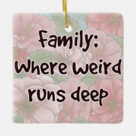 Familie: Waar Raar Diep Loopt Keramisch Ornament