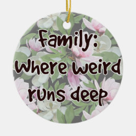 Familie: Waar Raar Diep Loopt Keramisch Ornament