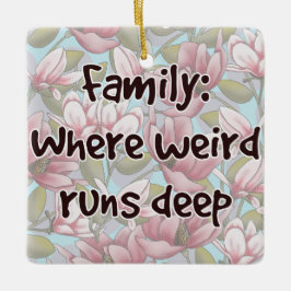 Familie: Waar Raar Diep Loopt Keramisch Ornament