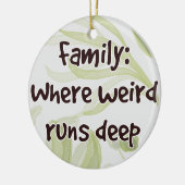Familie: Waar Raar Diep Loopt Keramisch Ornament (Links)