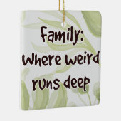 Familie: Waar Raar Diep Loopt Keramisch Ornament (Rechts)