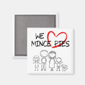 Familie waarden - We Love Mince Pies Magneet (Voorkant / Achterkant)
