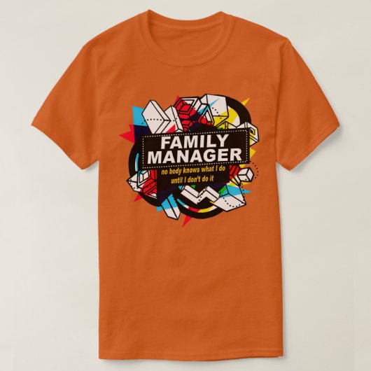FAMILIEBEHEERDER GEEN INSTANTIE WEET T-SHIRT (Design voorkant)