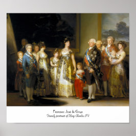 Familieportret van koning Charles IVJose de Goya Poster