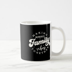 Familiereünie 2025 Familie Vibes Making Memories M Koffiemok