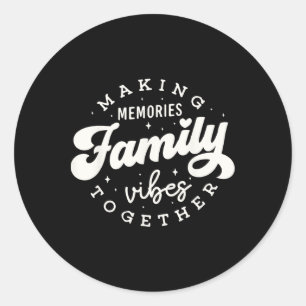 Familiereünie 2025 Familie Vibes Making Memories M Ronde Sticker