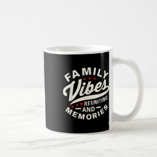 Familiereünie 2025 Familie Vibes Reuniting Maken Koffiemok