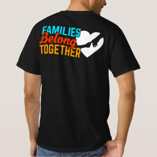 Families Belong Together Immigrant T-shirt