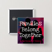 Families Belong Together-knoppen Vierkante Button 5,1 Cm (Voorkant /achterkant)