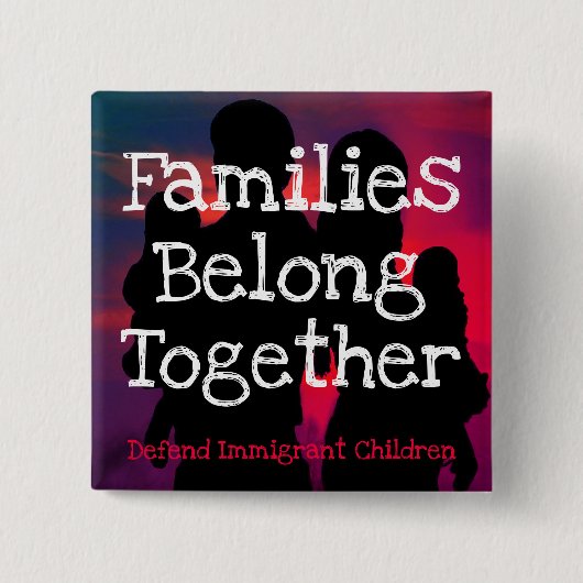 Families Belong Together-knoppen Vierkante Button 5,1 Cm (Voorkant)