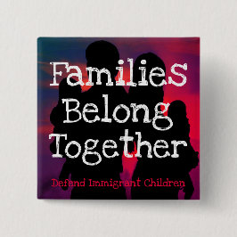 Families Belong Together-knoppen Vierkante Button 5,1 Cm
