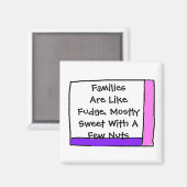 Families zijn als Fudge Magneet (Voorkant / Achterkant)