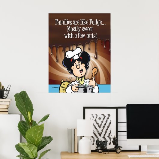 Families zijn als Fudge Poster (Thuiskantoor)