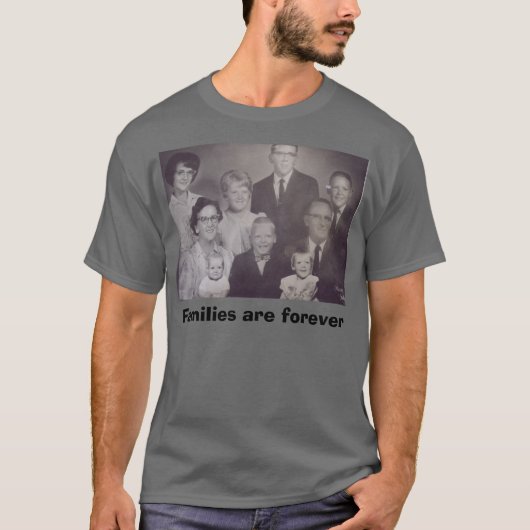 Families zijn eeuwig t-shirt (Voorkant)