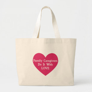 Familieverzorgers doen het met liefde grote tote bag