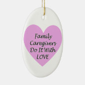 Familieverzorgers doen het met liefde keramisch ornament (Rechts)