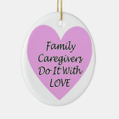 Familieverzorgers doen het met liefde keramisch ornament (Rechts)