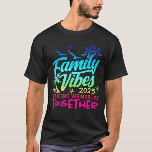 Family 2025 Vibes Family Reunion Vacation Making M T-shirt (Voorkant)